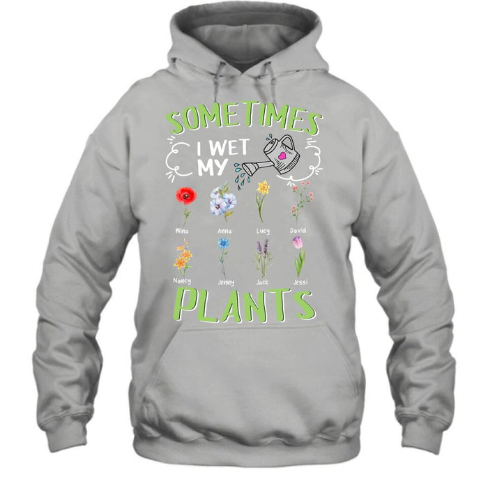 Custom Grandma's Flower Garden Unisex T-Shirt/ Long Sleeve/Pullover Hoodie/Sweatshirt - Upto 8 Grandkids - Best Gift Idea For Mother's Day - Sometimes I Wet My Plants