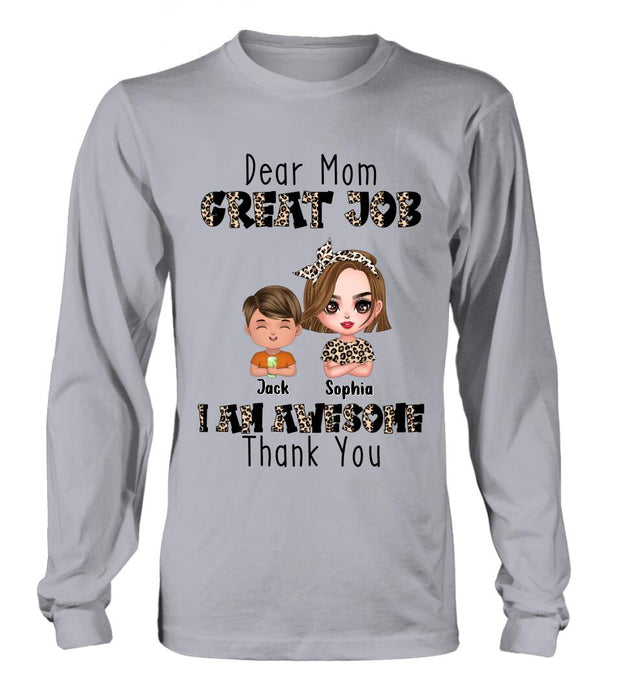 Custom Personalized Mother T-Shirt/ Long Sleeve/ Sweatshirt/ Hoodie - Mom With Upto 7 Children - Mother's Day Gift To Mom - Dear Mom Great Job I Am Awesome