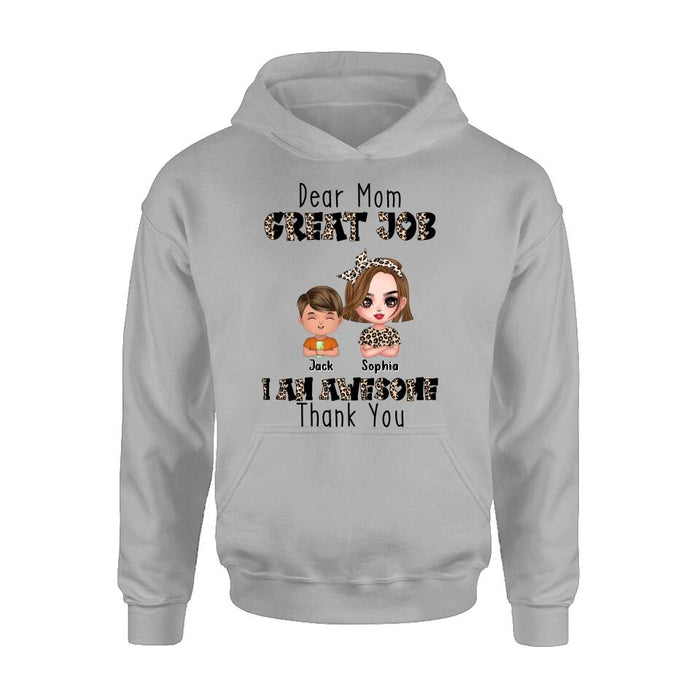 Custom Personalized Mother T-Shirt/ Long Sleeve/ Sweatshirt/ Hoodie - Mom With Upto 7 Children - Mother's Day Gift To Mom - Dear Mom Great Job I Am Awesome