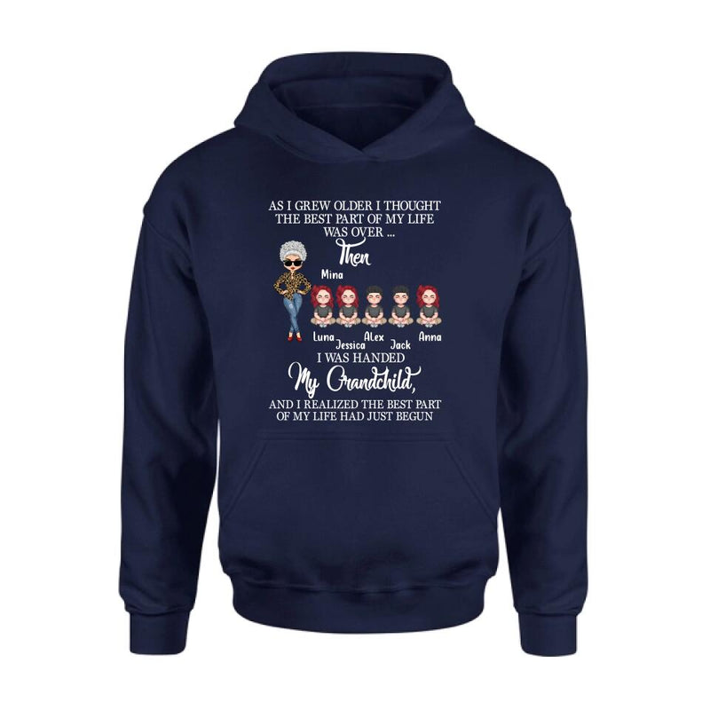 Personalized Grandma & Kids Shirt/Long Sleeve/Sweatshirt/Hoodie - Up to 5 Kids - As I Grew Older I Thought The Best Part Of My Life Was Over