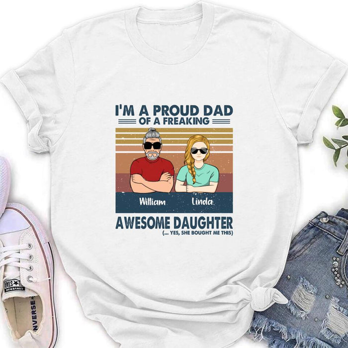 Custom Personalized Parent With Children Shirt/Long Sleeve/Hoodie/Sweatshirt - Gift Idea For Mother's Day/Father's Day - Upto 4 Children - I'm A Proud Dad Of A Freaking Awesome Daughter