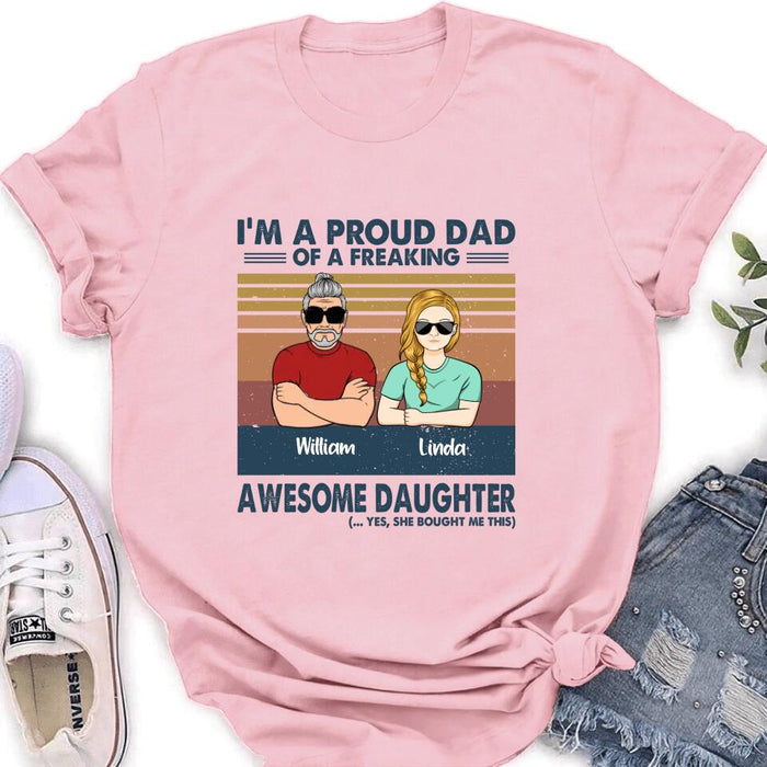 Custom Personalized Parent With Children Shirt/Long Sleeve/Hoodie/Sweatshirt - Gift Idea For Mother's Day/Father's Day - Upto 4 Children - I'm A Proud Dad Of A Freaking Awesome Daughter