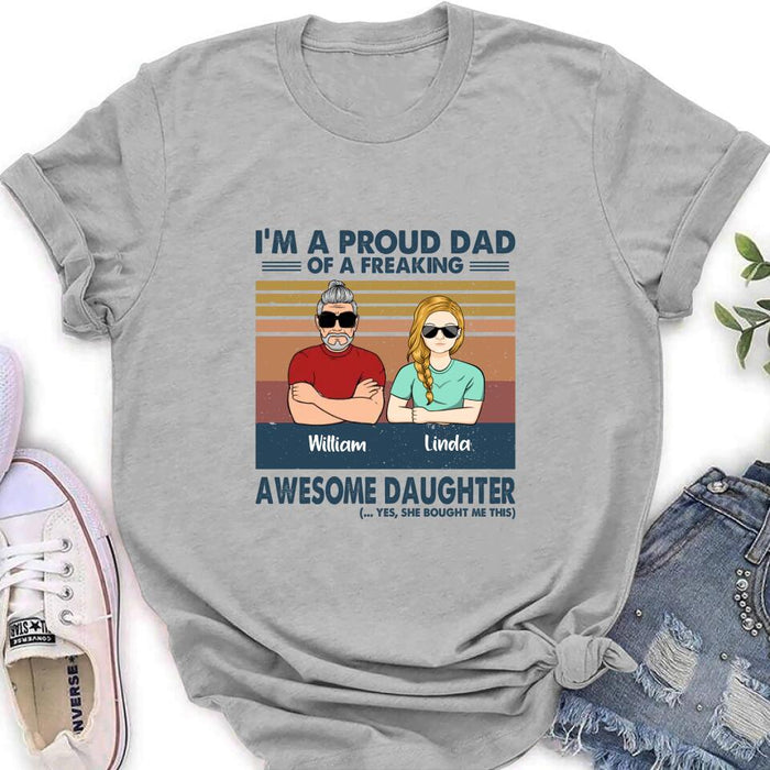 Custom Personalized Parent With Children Shirt/Long Sleeve/Hoodie/Sweatshirt - Gift Idea For Mother's Day/Father's Day - Upto 4 Children - I'm A Proud Dad Of A Freaking Awesome Daughter