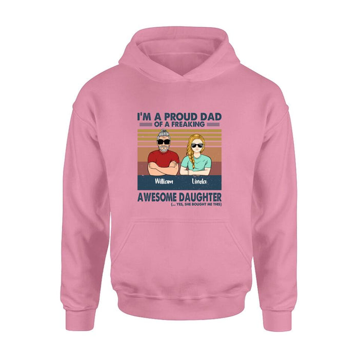 Custom Personalized Parent With Children Shirt/Long Sleeve/Hoodie/Sweatshirt - Gift Idea For Mother's Day/Father's Day - Upto 4 Children - I'm A Proud Dad Of A Freaking Awesome Daughter