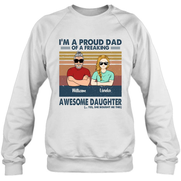 Custom Personalized Parent With Children Shirt/Long Sleeve/Hoodie/Sweatshirt - Gift Idea For Mother's Day/Father's Day - Upto 4 Children - I'm A Proud Dad Of A Freaking Awesome Daughter