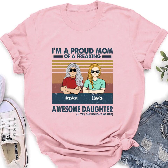 Custom Personalized Parent With Children Shirt/Long Sleeve/Hoodie/Sweatshirt - Gift Idea For Mother's Day/Father's Day - Upto 4 Children - I'm A Proud Mom Of A Freaking Awesome Daughter