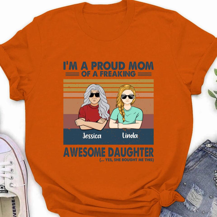 Custom Personalized Parent With Children Shirt/Long Sleeve/Hoodie/Sweatshirt - Gift Idea For Mother's Day/Father's Day - Upto 4 Children - I'm A Proud Mom Of A Freaking Awesome Daughter