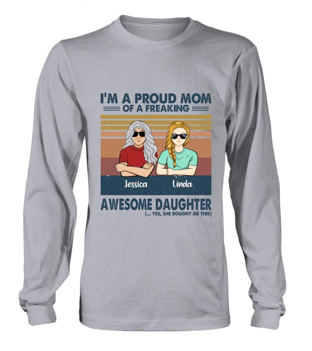 Custom Personalized Parent With Children Shirt/Long Sleeve/Hoodie/Sweatshirt - Gift Idea For Mother's Day/Father's Day - Upto 4 Children - I'm A Proud Mom Of A Freaking Awesome Daughter