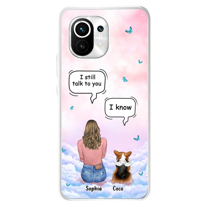 Custom Personalized Memorial Pet Phone Case - Upto 4 Pets - Memorial Gift Idea For Dog/Cat Lover - I Still Talk To You - Case For Xiaomi/Oppo/Huawei