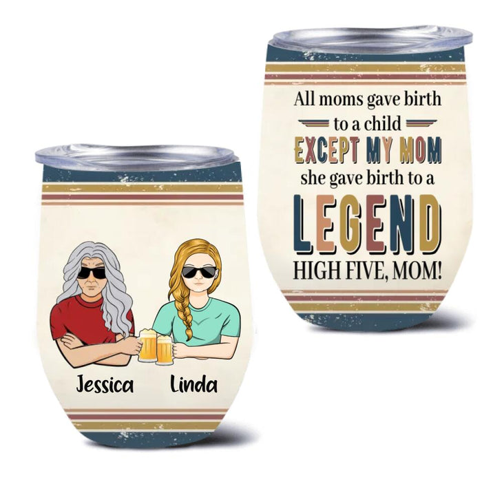 Custom Personalized Mom With Child Wine Tumbler - Gift Idea For Mother's Day/Father's Day - All Moms Gave Birth To A Child