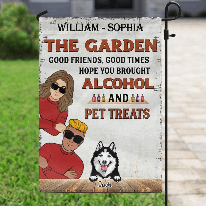 Custom Personalized Couple With Pets Flag Sign - Gift Idea For Couple/ Dog/Cat Lover - Upto 3 Pets - Good Friends, Good Times Hope You Brought Alcohol And Pet Treats