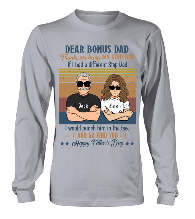 Custom Personalized Dear Bonus Father T-shirt/ Long Sleeve/ Sweatshirt/ Hoodie - Father's Day Gift Idea To Step Father