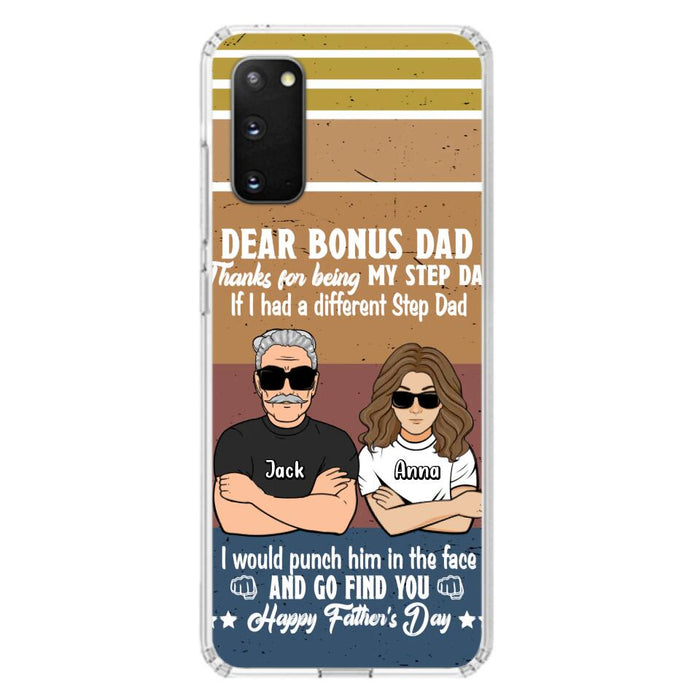 Custom Personalized Dear Bonus Dad Phone Case - Father's Day Gift Idea To Step Dad - Thanks For Being My Step Dad, Happy Father's Day - Cases For iPhone And Samsung