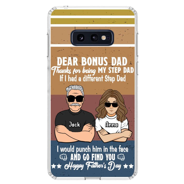 Custom Personalized Dear Bonus Dad Phone Case - Father's Day Gift Idea To Step Dad - Thanks For Being My Step Dad, Happy Father's Day - Cases For iPhone And Samsung