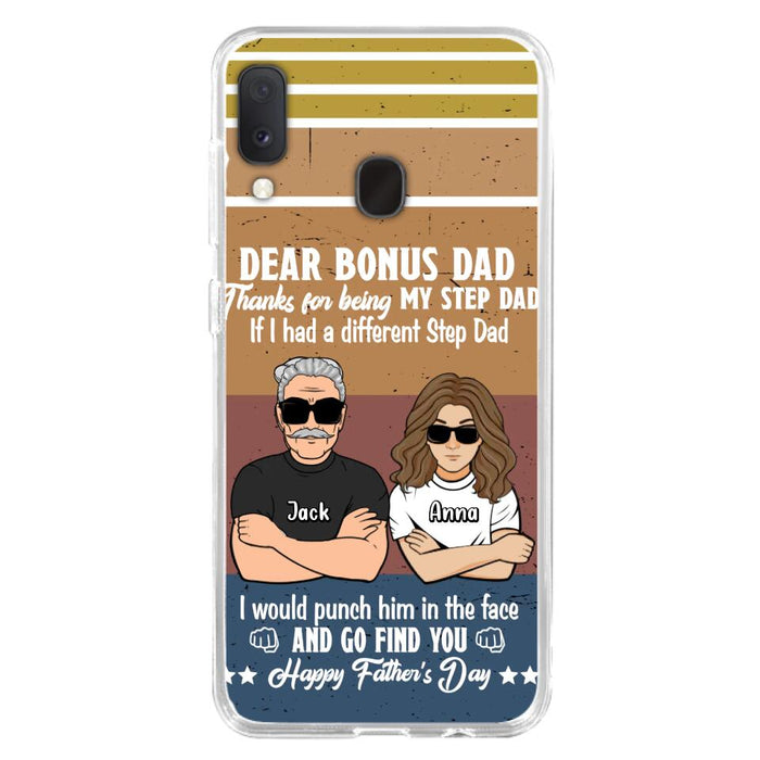 Custom Personalized Dear Bonus Dad Phone Case - Father's Day Gift Idea To Step Dad - Thanks For Being My Step Dad, Happy Father's Day - Cases For iPhone And Samsung