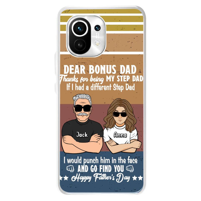 Custom Personalized Dear Bonus Dad Phone Case - Father's Day Gift Idea To Step Dad - Thanks For Being My Step Dad, Happy Father's Day - Cases For Xiaomi/Oppo/Huawei