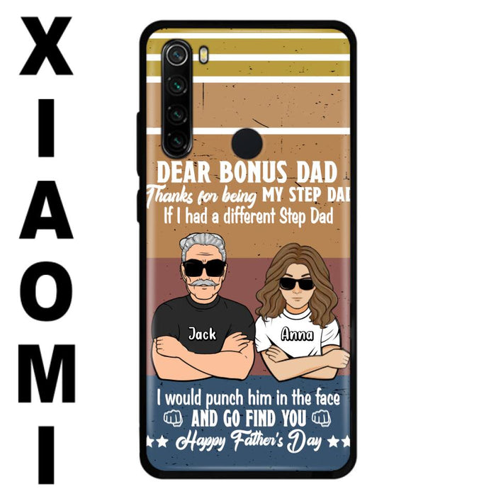 Custom Personalized Dear Bonus Dad Phone Case - Father's Day Gift Idea To Step Dad - Thanks For Being My Step Dad, Happy Father's Day - Cases For Xiaomi/Oppo/Huawei