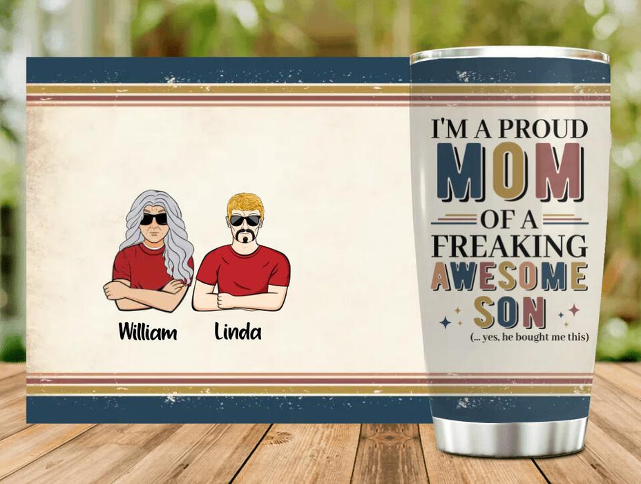 Custom Personalized Parent With Children Tumbler - Gift Idea For Mother's Day/Father's Day - Upto 4 Children - I'm A Proud Mom Of A Freaking Awesome Son