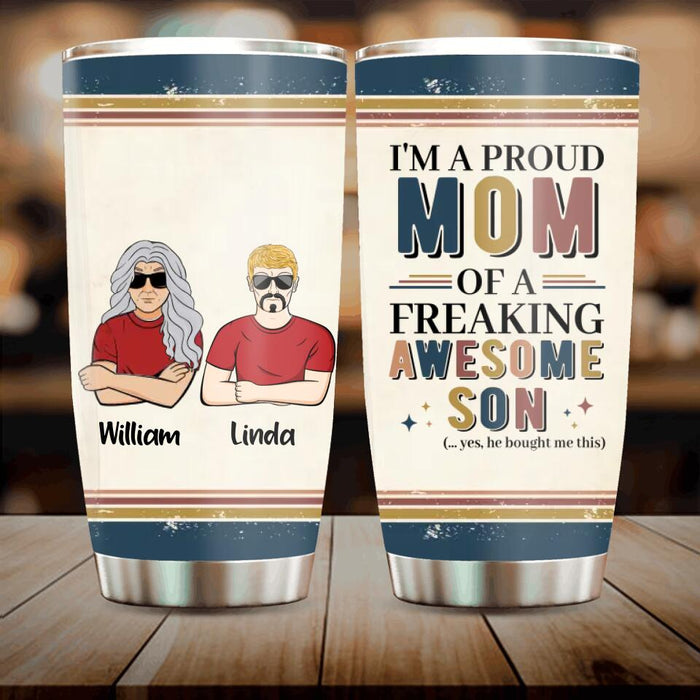 Custom Personalized Parent With Children Tumbler - Gift Idea For Mother's Day/Father's Day - Upto 4 Children - I'm A Proud Mom Of A Freaking Awesome Son