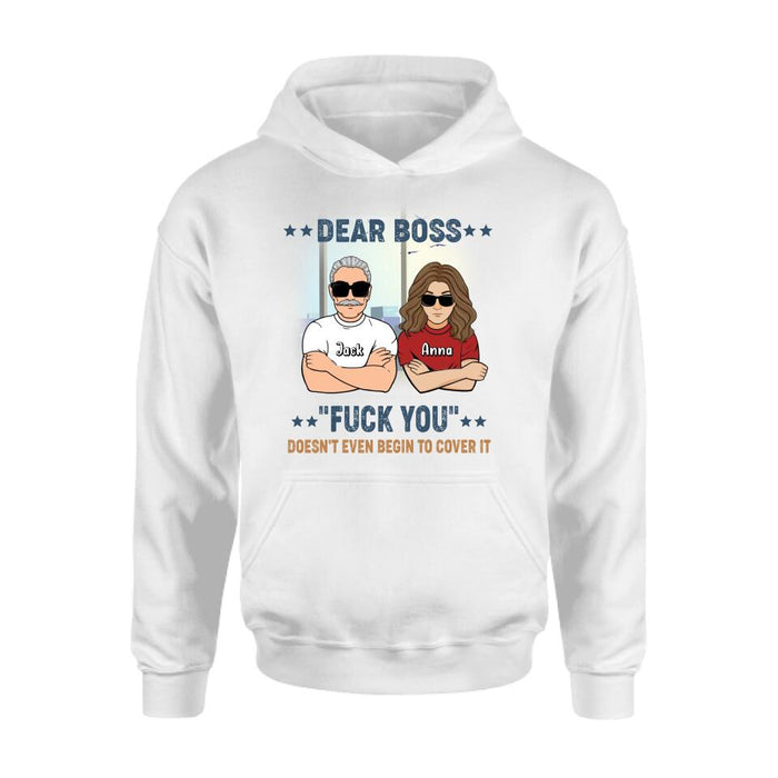 Custom Personalized Dear Boss T-Shirt/Long Sleeve/Hoodie/Sweatshirt - Best Gift Idea For Friends  - Dear Boss Lady Thanks For Being My Boss