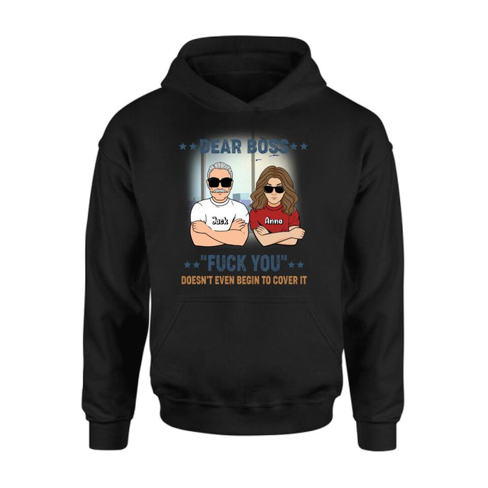 Custom Personalized Dear Boss T-Shirt/Long Sleeve/Hoodie/Sweatshirt - Best Gift Idea For Friends  - Dear Boss Lady Thanks For Being My Boss