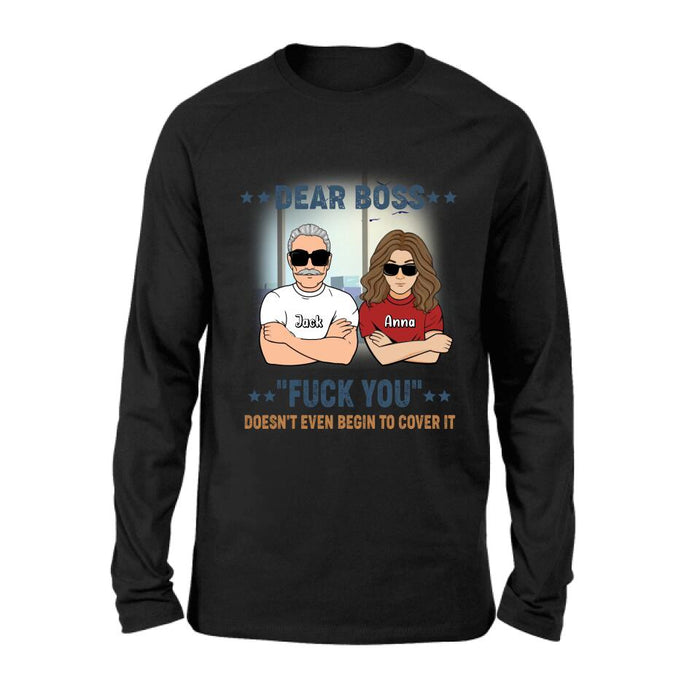 Custom Personalized Dear Boss T-Shirt/Long Sleeve/Hoodie/Sweatshirt - Best Gift Idea For Friends  - Dear Boss Lady Thanks For Being My Boss