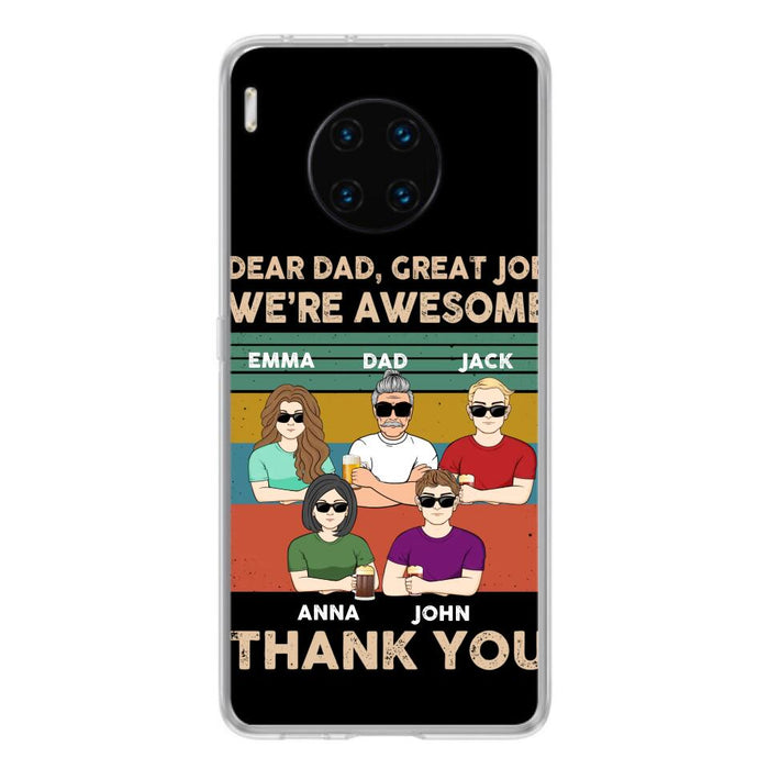 Custom Personalized Dear Dad/ Mom Phone Case - Upto 5 People - Mother's Day/Father's Day Gift Idea - Dear Dad Great Job We're Awesome - Case for Xiaomi/Huawei/Oppo