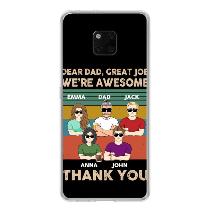 Custom Personalized Dear Dad/ Mom Phone Case - Upto 5 People - Mother's Day/Father's Day Gift Idea - Dear Dad Great Job We're Awesome - Case for Xiaomi/Huawei/Oppo