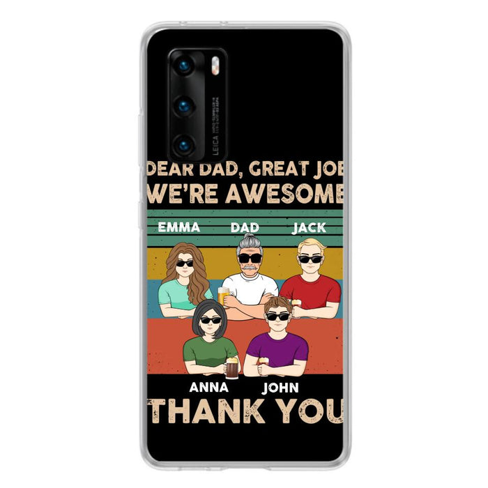 Custom Personalized Dear Dad/ Mom Phone Case - Upto 5 People - Mother's Day/Father's Day Gift Idea - Dear Dad Great Job We're Awesome - Case for Xiaomi/Huawei/Oppo