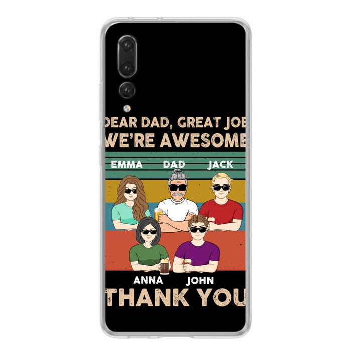 Custom Personalized Dear Dad/ Mom Phone Case - Upto 5 People - Mother's Day/Father's Day Gift Idea - Dear Dad Great Job We're Awesome - Case for Xiaomi/Huawei/Oppo