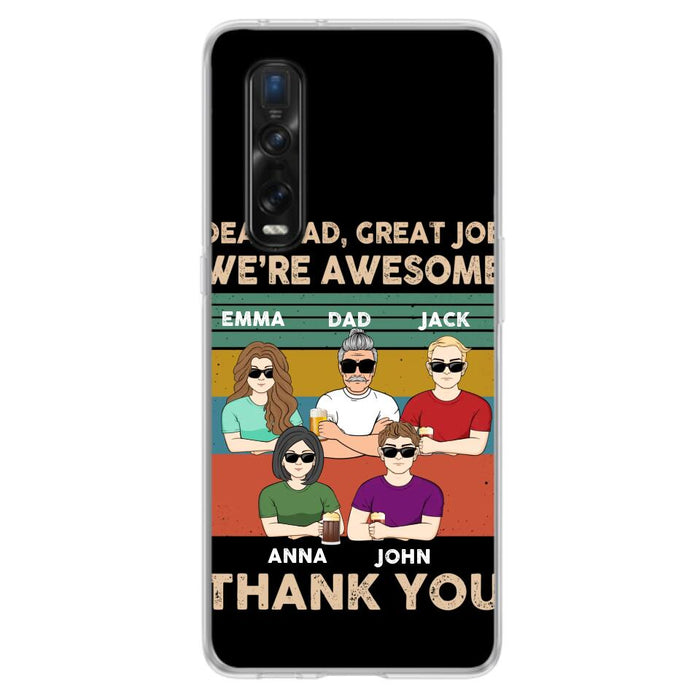 Custom Personalized Dear Dad/ Mom Phone Case - Upto 5 People - Mother's Day/Father's Day Gift Idea - Dear Dad Great Job We're Awesome - Case for Xiaomi/Huawei/Oppo