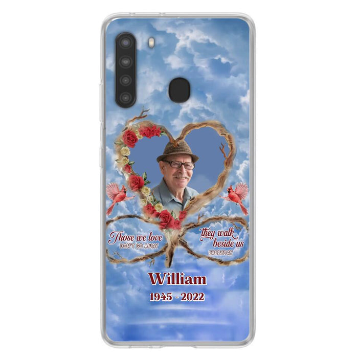 Custom Personalized Memorial Photo Phone Case - Memorial Gift Idea For Mother's Day/Father's Day - Those We Love Don't Go Away They Walk Beside Us Everyday - Case for iPhone/Samsung