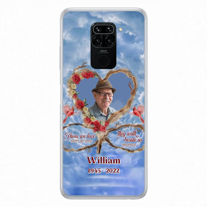 Custom Personalized Memorial Photo Phone Case - Memorial Gift Idea For Mother's Day/Father's Day - Those We Love Don't Go Away They Walk Beside Us Everyday - Case for Xiaomi/Huawei/Oppo