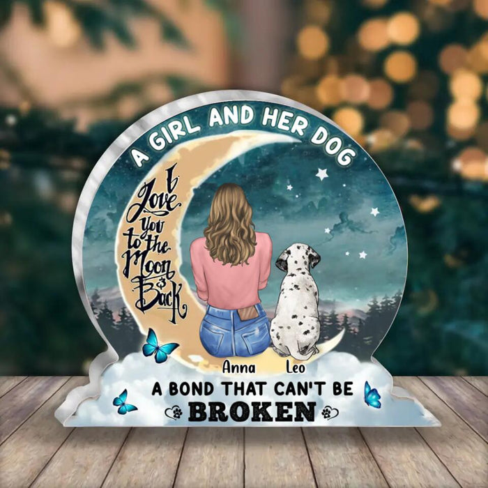 Custom Personalized Dog Mom Acrylic Plaque - Upto 4 Dogs - Gift Idea For Dog Lovers - A Girl And Her Dog A Bond That Can't Be Broken