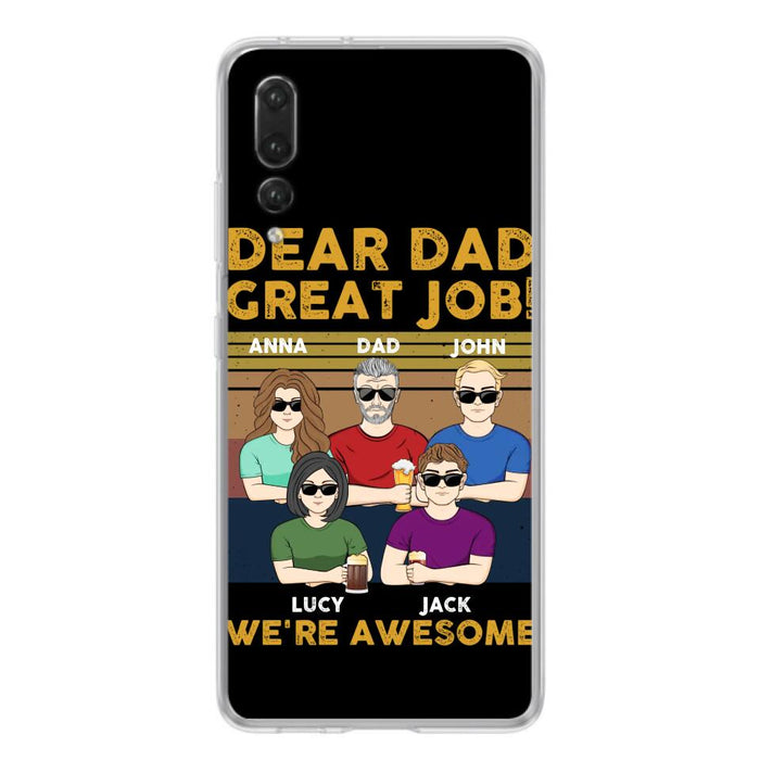 Custom Personalized Great Job Dad Phone Case - Dad With Upto 4 Children - Gift Idea For Father's Day/ Birthday - Dear Dad Great Job I'm Awesome - Case For Xiaomi/ Oppo/ Huawei