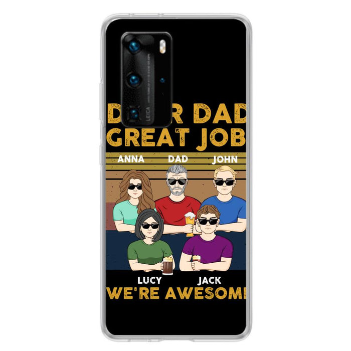 Custom Personalized Great Job Dad Phone Case - Dad With Upto 4 Children - Gift Idea For Father's Day/ Birthday - Dear Dad Great Job I'm Awesome - Case For Xiaomi/ Oppo/ Huawei