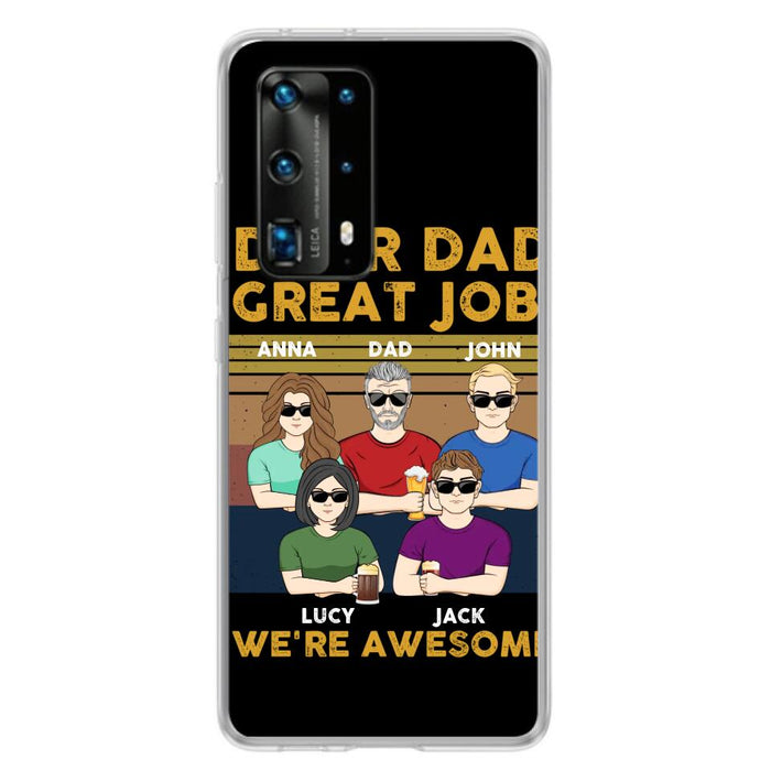 Custom Personalized Great Job Dad Phone Case - Dad With Upto 4 Children - Gift Idea For Father's Day/ Birthday - Dear Dad Great Job I'm Awesome - Case For Xiaomi/ Oppo/ Huawei