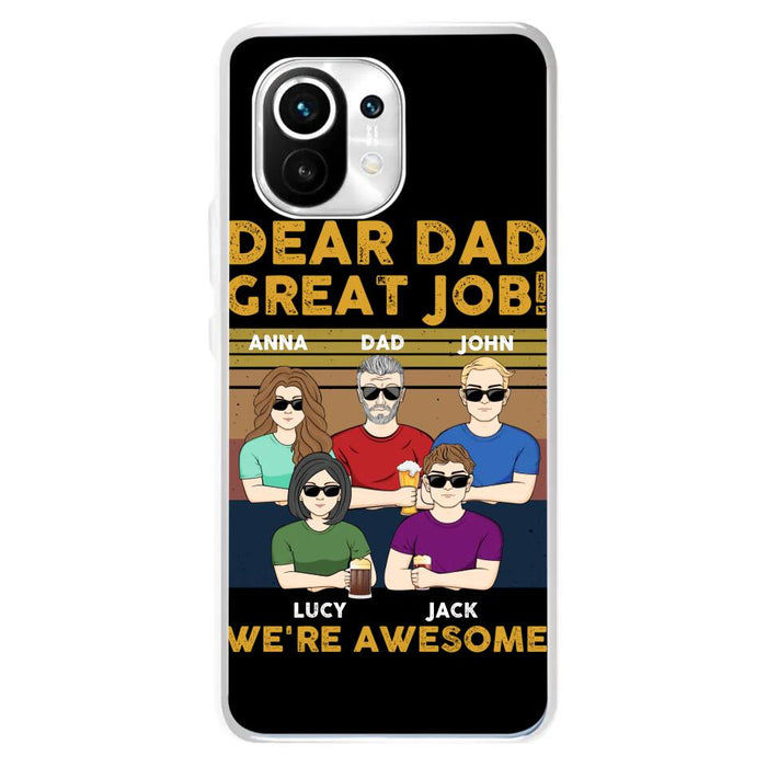 Custom Personalized Great Job Dad Phone Case - Dad With Upto 4 Children - Gift Idea For Father's Day/ Birthday - Dear Dad Great Job I'm Awesome - Case For Xiaomi/ Oppo/ Huawei