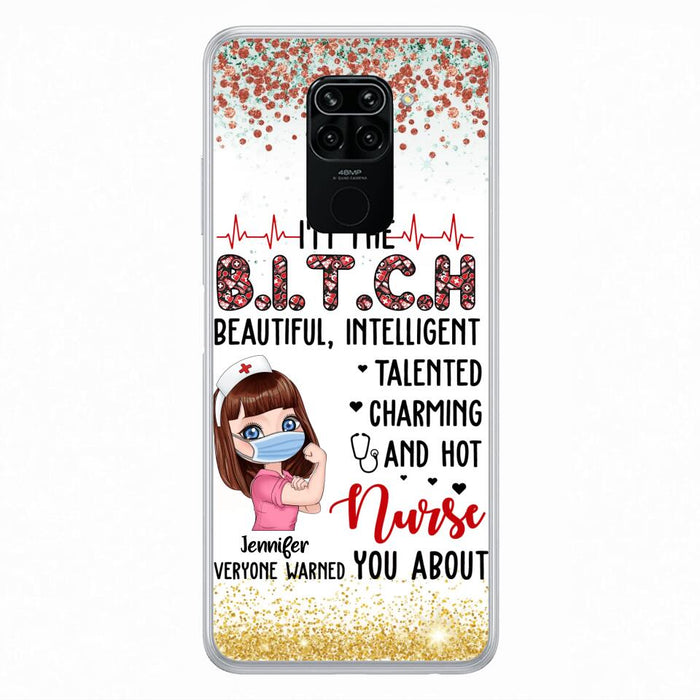 Custom Personalized Nurse Phone Case - Gift Idea For Nurse - I'm The Bitch Beautiful, Intelligent, Talented, Charming And Hot - Case For Xiaomi/ Oppo/ Huawei