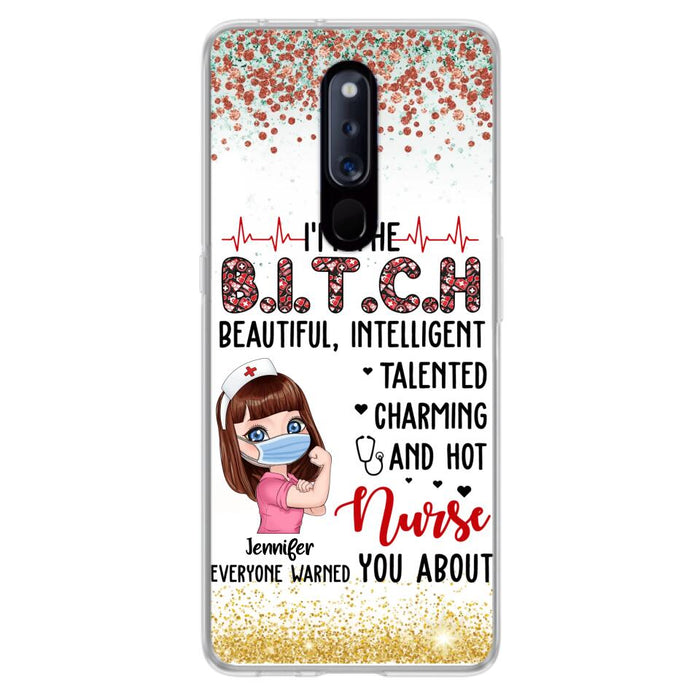 Custom Personalized Nurse Phone Case - Gift Idea For Nurse - I'm The Bitch Beautiful, Intelligent, Talented, Charming And Hot - Case For Xiaomi/ Oppo/ Huawei