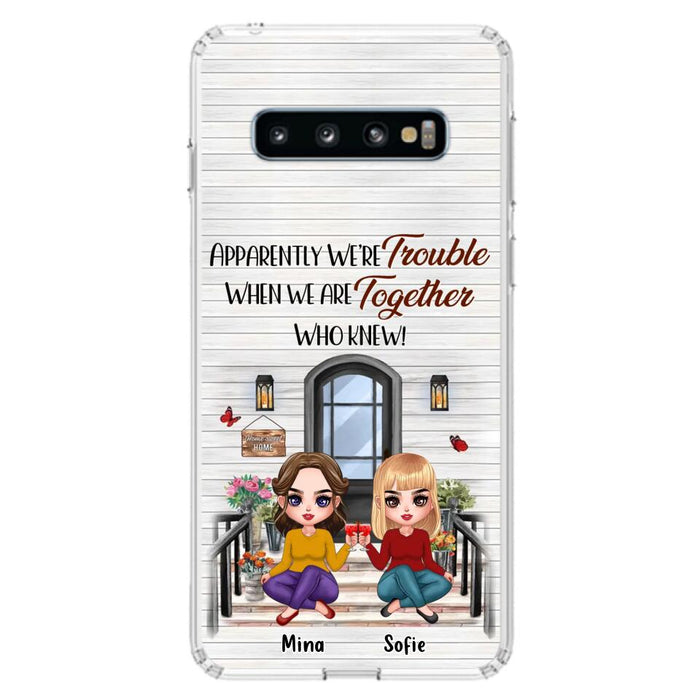 Custom Personalized Besties Phone Case - Upto 5 Girls - Gift Idea For Besties/ Friends/ Sisters - Apparently We're Trouble When We Are Together Who Knew! - Case For iPhone/Samsung