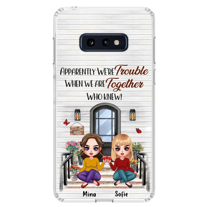 Custom Personalized Besties Phone Case - Upto 5 Girls - Gift Idea For Besties/ Friends/ Sisters - Apparently We're Trouble When We Are Together Who Knew! - Case For iPhone/Samsung