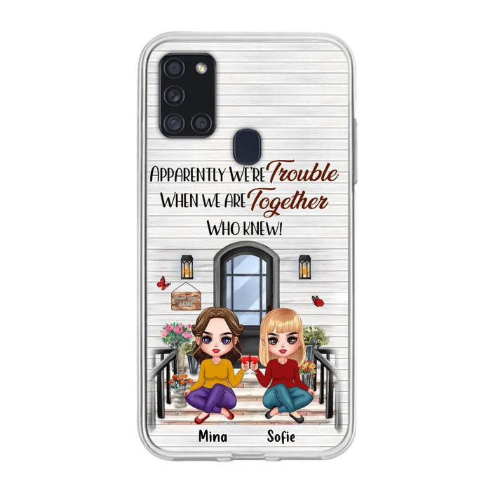 Custom Personalized Besties Phone Case - Upto 5 Girls - Gift Idea For Besties/ Friends/ Sisters - Apparently We're Trouble When We Are Together Who Knew! - Case For iPhone/Samsung