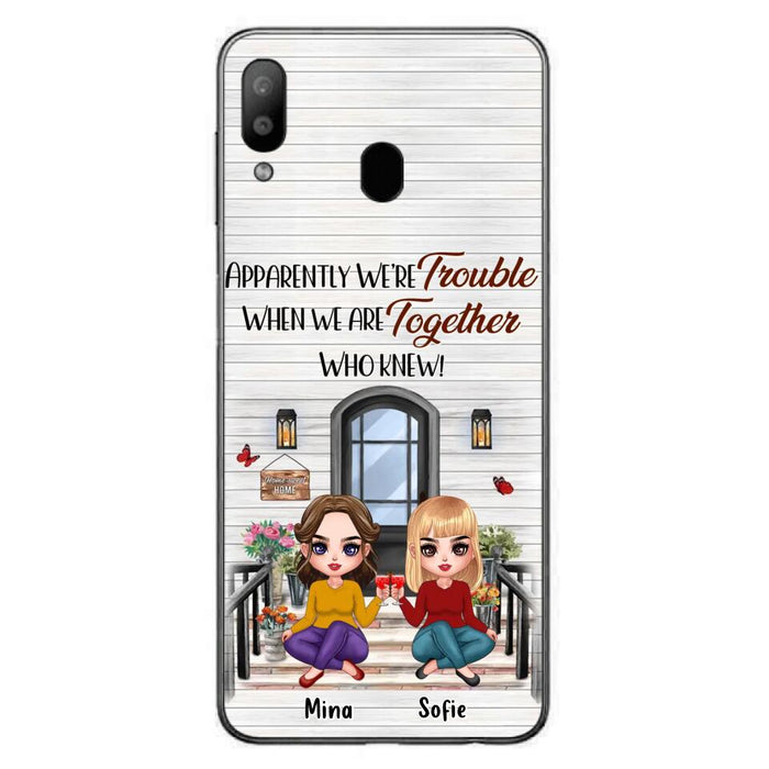 Custom Personalized Besties Phone Case - Upto 5 Girls - Gift Idea For Besties/ Friends/ Sisters - Apparently We're Trouble When We Are Together Who Knew! - Case For iPhone/Samsung