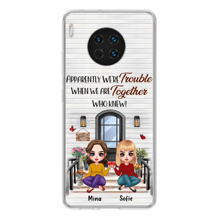 Custom Personalized Besties Phone Case - Upto 5 Girls - Gift Idea For Besties/ Friends/ Sisters - Apparently We're Trouble When We Are Together Who Knew! - Case For Xiaomi/Oppo/Huawei