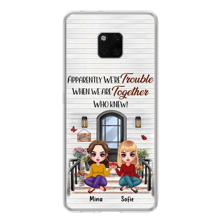 Custom Personalized Besties Phone Case - Upto 5 Girls - Gift Idea For Besties/ Friends/ Sisters - Apparently We're Trouble When We Are Together Who Knew! - Case For Xiaomi/Oppo/Huawei