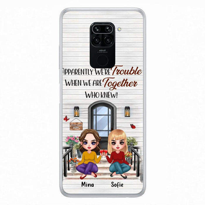 Custom Personalized Besties Phone Case - Upto 5 Girls - Gift Idea For Besties/ Friends/ Sisters - Apparently We're Trouble When We Are Together Who Knew! - Case For Xiaomi/Oppo/Huawei