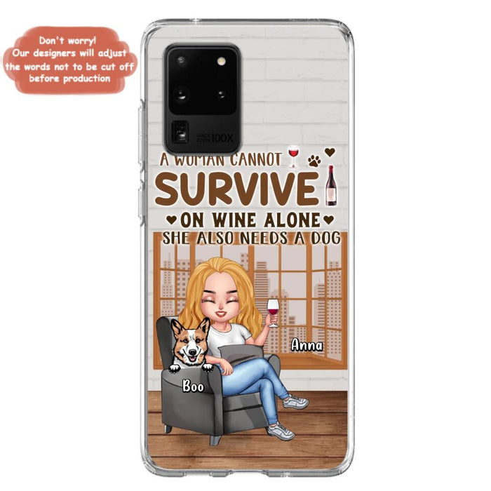 Custom Personalized Pet Mom Phone Case - Upto 4 Dogs/Cats - Mother's Day Gift Idea For Dog/Cat Lovers - A Woman Cannot Survive On Wine Alone She Also Needs A Dog - Case for iPhone/Samsung