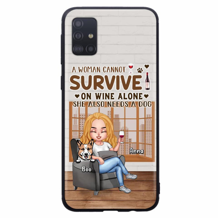 Custom Personalized Pet Mom Phone Case - Upto 4 Dogs/Cats - Mother's Day Gift Idea For Dog/Cat Lovers - A Woman Cannot Survive On Wine Alone She Also Needs A Dog - Case for iPhone/Samsung