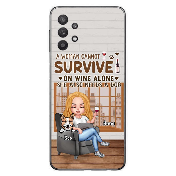 Custom Personalized Pet Mom Phone Case - Upto 4 Dogs/Cats - Mother's Day Gift Idea For Dog/Cat Lovers - A Woman Cannot Survive On Wine Alone She Also Needs A Dog - Case for iPhone/Samsung